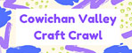 	•	Cowichan Valley Craft Crawl